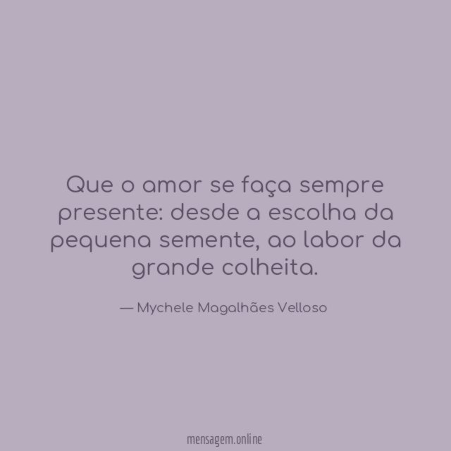 Que o amor se faça sempre presente