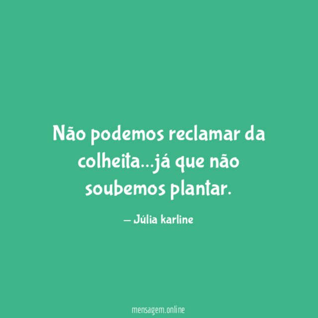 Não podemos reclamar da colheita