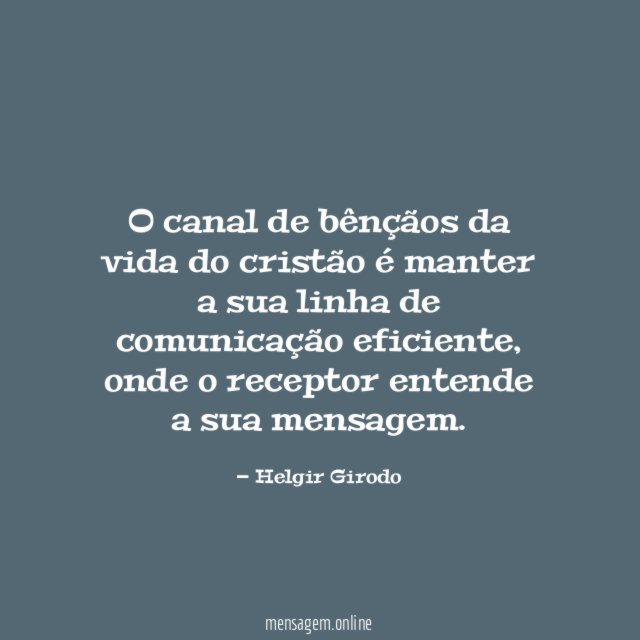 O canal de bênçãos da vida do cristão