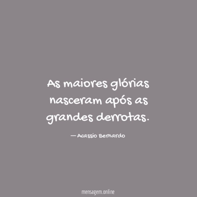 As maiores glórias nasceram após as grandes derrotas