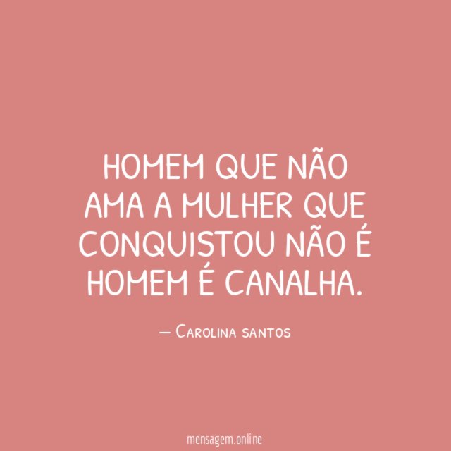 Homem que não ama a mulher que conquistou