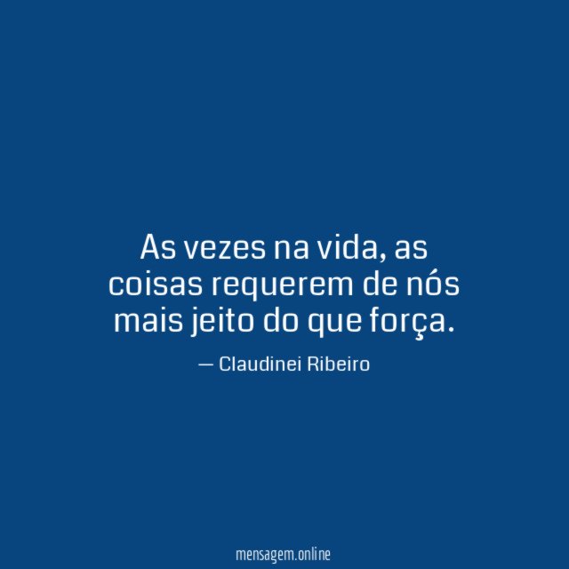 As vezes na vida