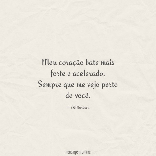 Meu coração bate mais forte e acelerado