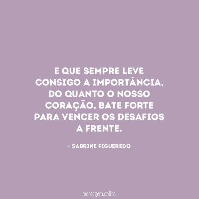 E que sempre leve consigo a importância