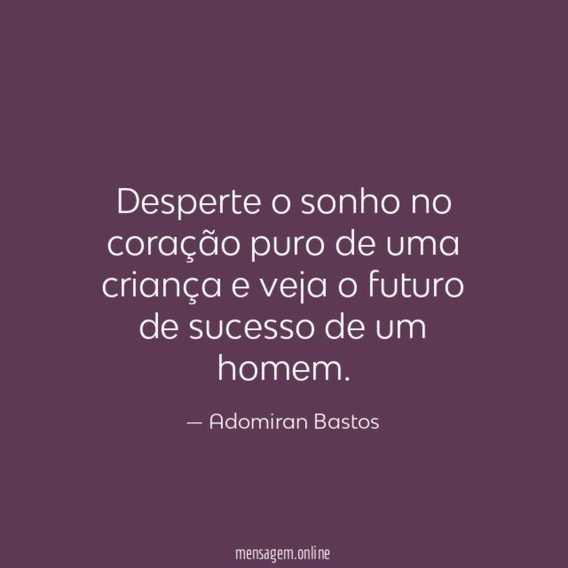 Desperte o sonho no coração puro de uma