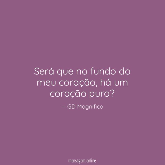 será que no fundo do meu coração