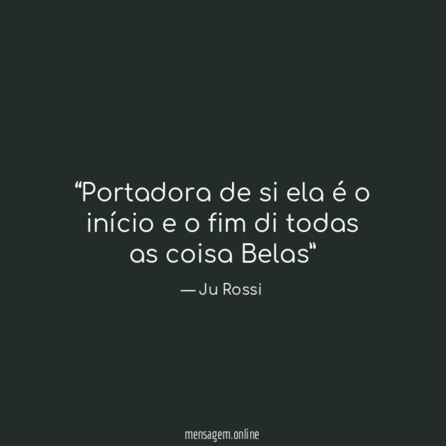 Portadora de si ela é o início