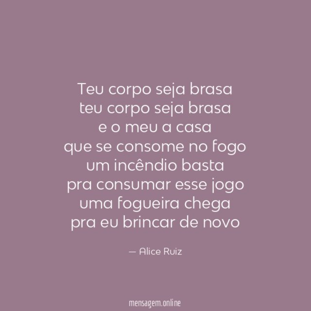 Teu corpo seja brasa