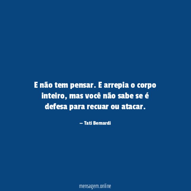 E não tem pensar