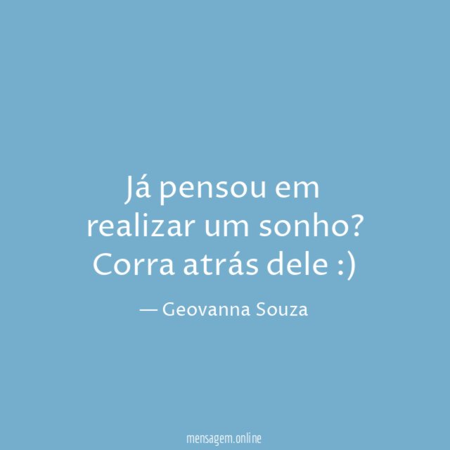 Já pensou em realizar um sonho