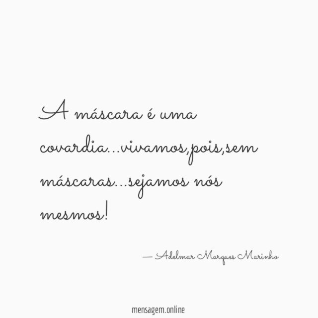 A máscara é uma covardia