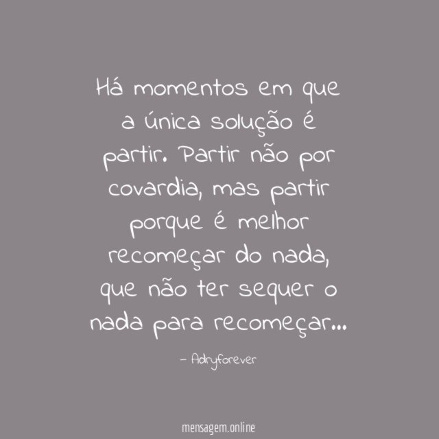 Há momentos em que a única solução é partir