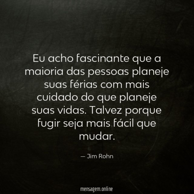 Eu acho fascinante que a maioria das pessoas