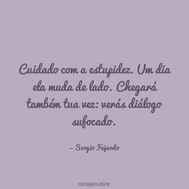 Cuidado com a estupidez