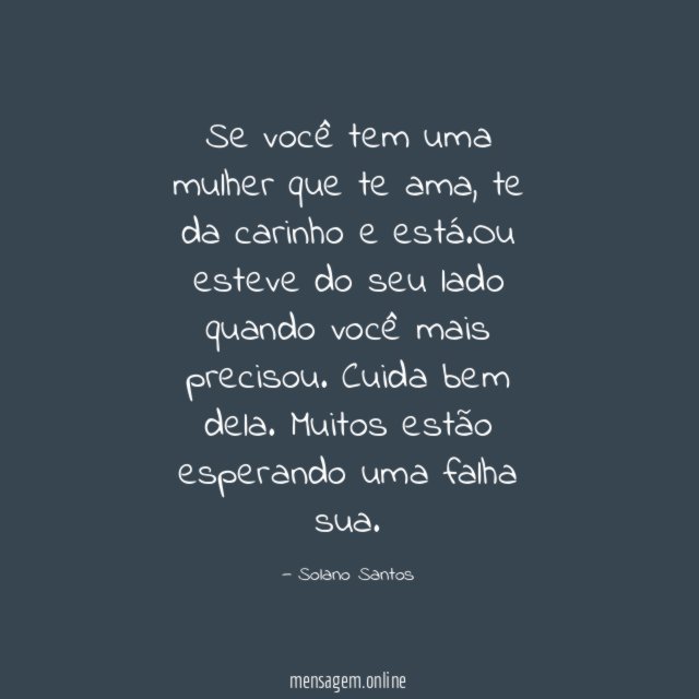 Se você tem uma mulher que te ama