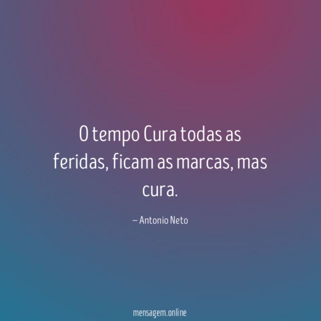 O tempo Cura todas as feridas