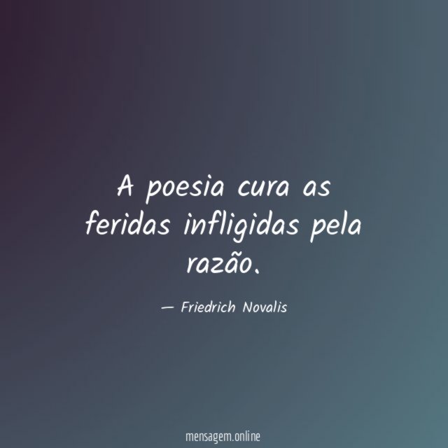 A poesia cura as feridas infligidas pela razão