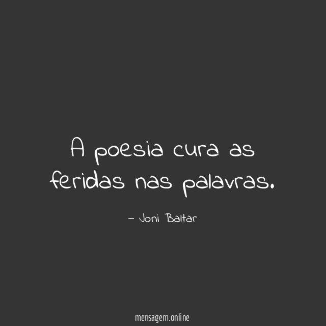 A poesia cura as feridas nas palavras