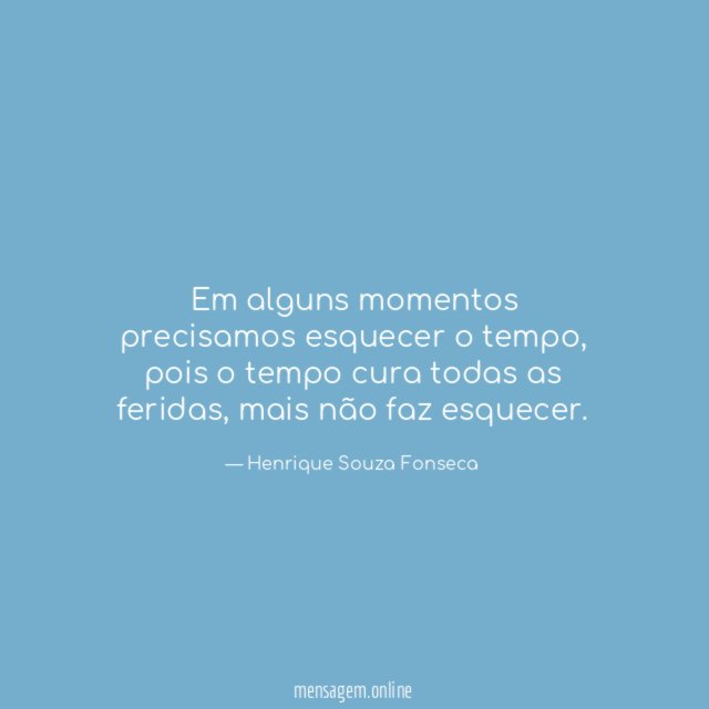 Em alguns momentos precisamos esquecer o tempo