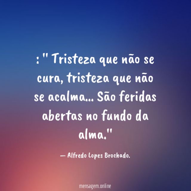 ' Tristeza que não se cura