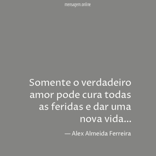 Somente o verdadeiro amor pode cura todas as
