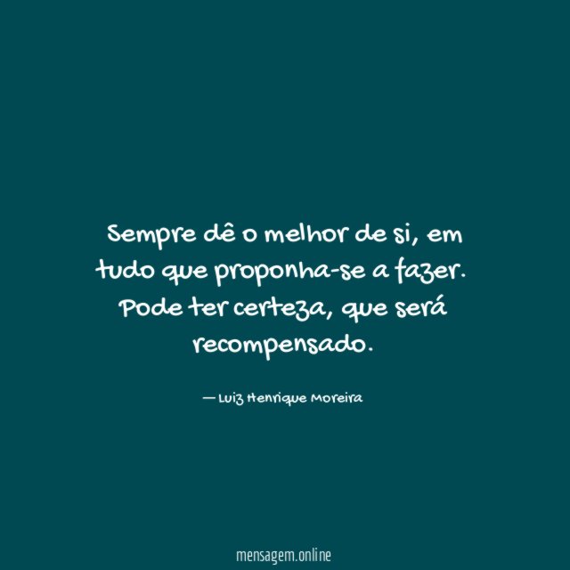 Sempre dê o melhor de si
