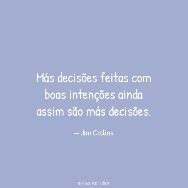 Más decisões feitas com boas intenções ainda assim