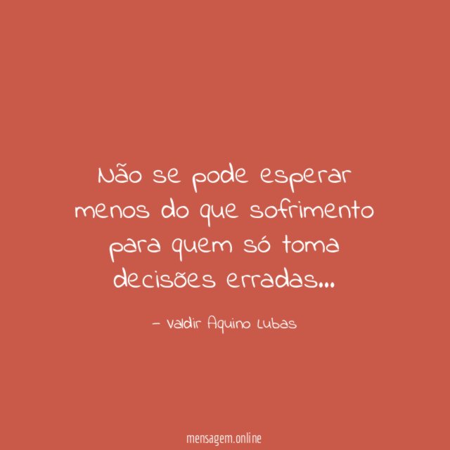 Não se pode esperar menos do que sofrimento