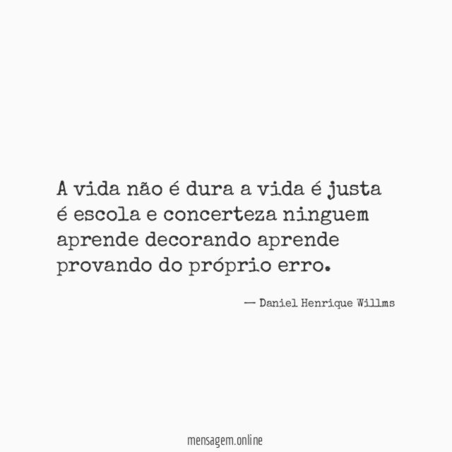 a vida não é dura a vida é
