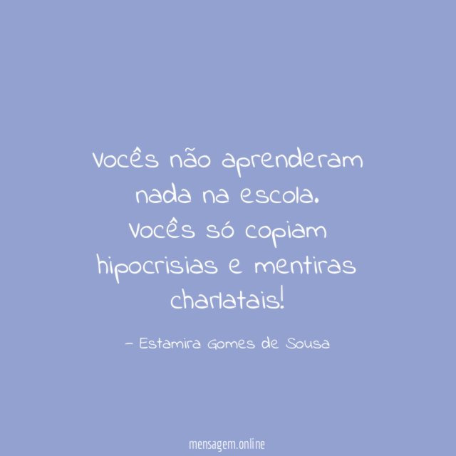 Vocês não aprenderam nada na escola