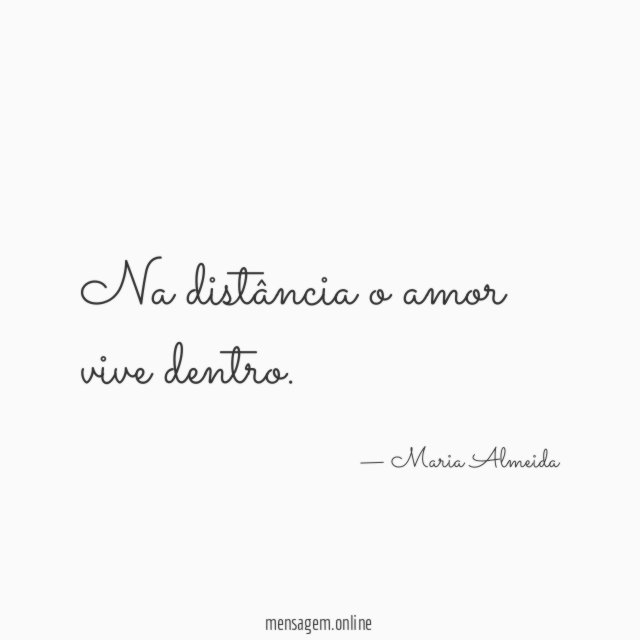 Na distância o amor vive dentro