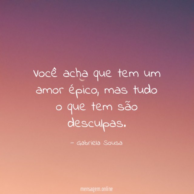 Você acha que tem um amor épico