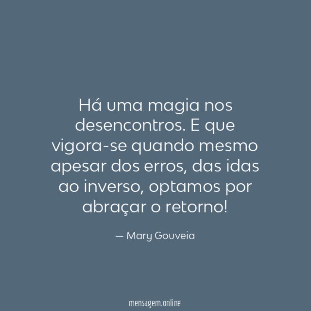 Há uma magia nos desencontros