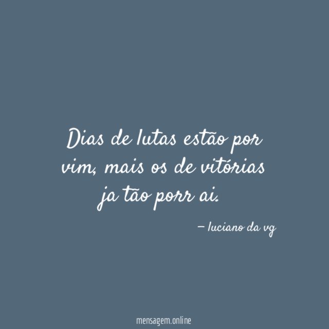 Dias de lutas estão por vim