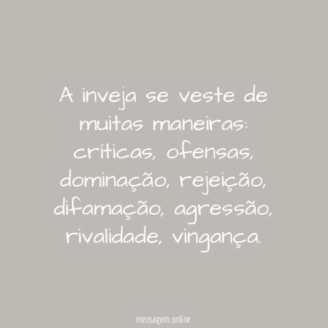 A inveja se veste de muitas maneiras
