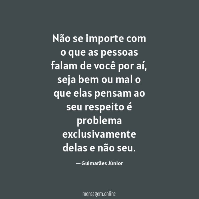 Não se importe com o que as pessoas