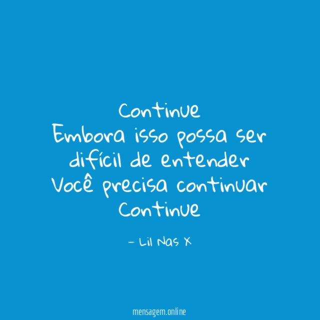 Continue Embora isso possa ser difícil de entender Você precisa