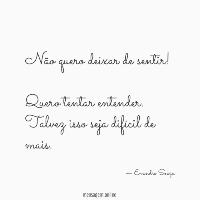Não quero deixar de sentir