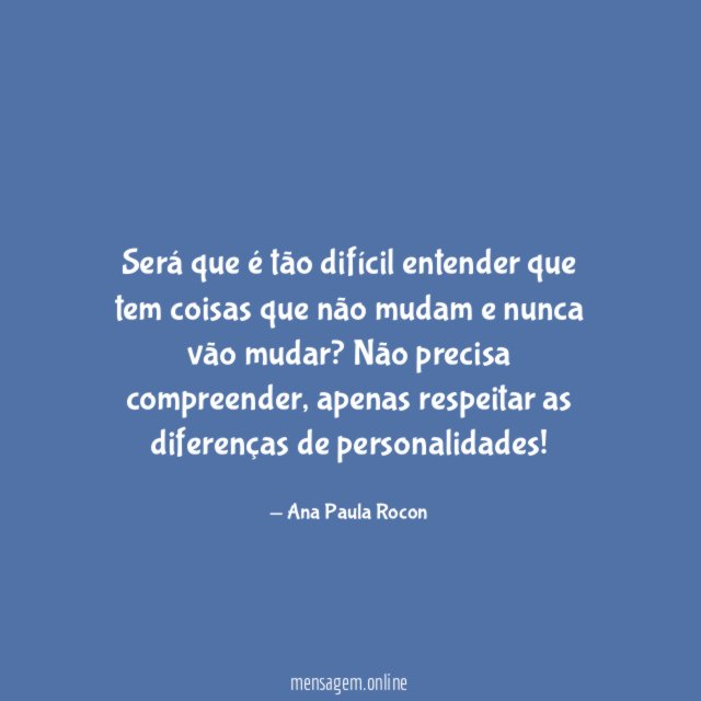 Será que é tão difícil entender que tem
