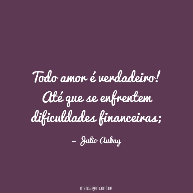 Todo amor é verdadeiro