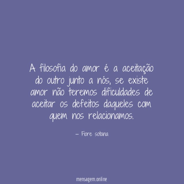 A filosofia do amor é a aceitação do