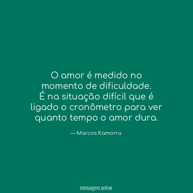 O amor é medido no momento de dificuldade