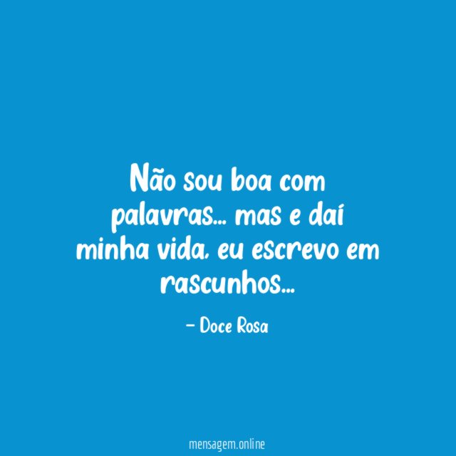 não sou boa com palavras