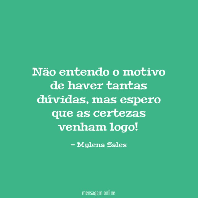 Não entendo o motivo de haver tantas dúvidas