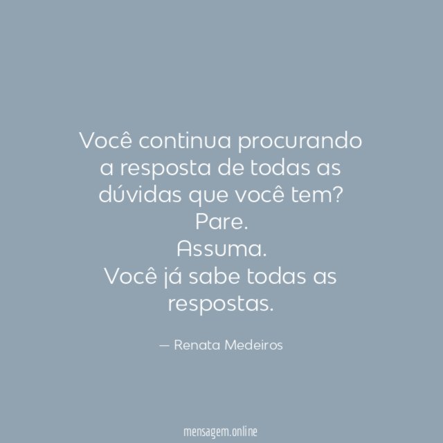 Você continua procurando a resposta de todas as