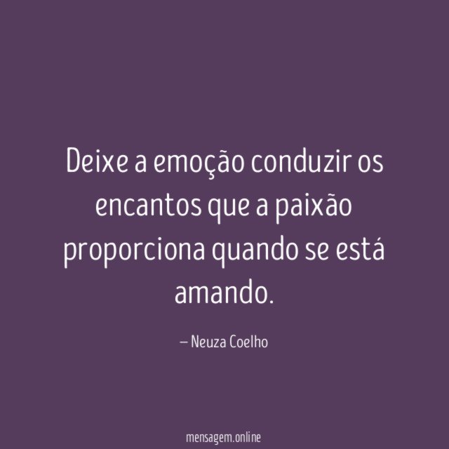 Deixe a emoção conduzir os encantos que a
