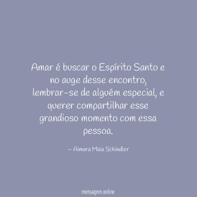Amar é buscar o Espírito Santo e no auge desse encontro