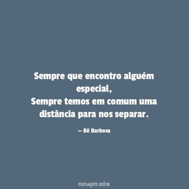 Sempre que encontro alguém especial
