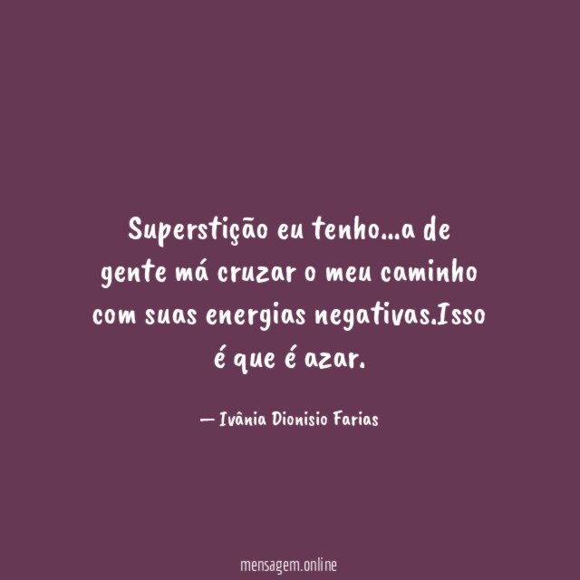 Superstição eu tenho