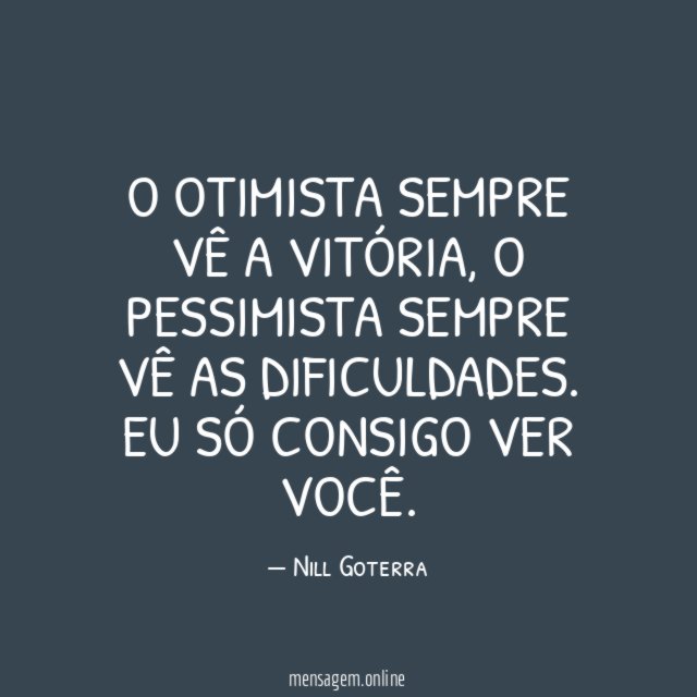 O otimista sempre vê a vitória